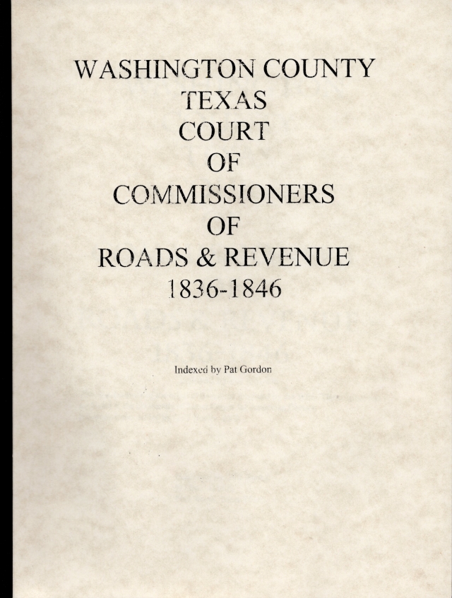 Washington County Texas Court of Commissioners of Roads & Revenue 1836-1846